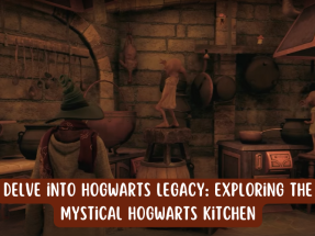 Delve into Hogwarts Legacy: Exploring the Mystical Hogwarts Kitchen