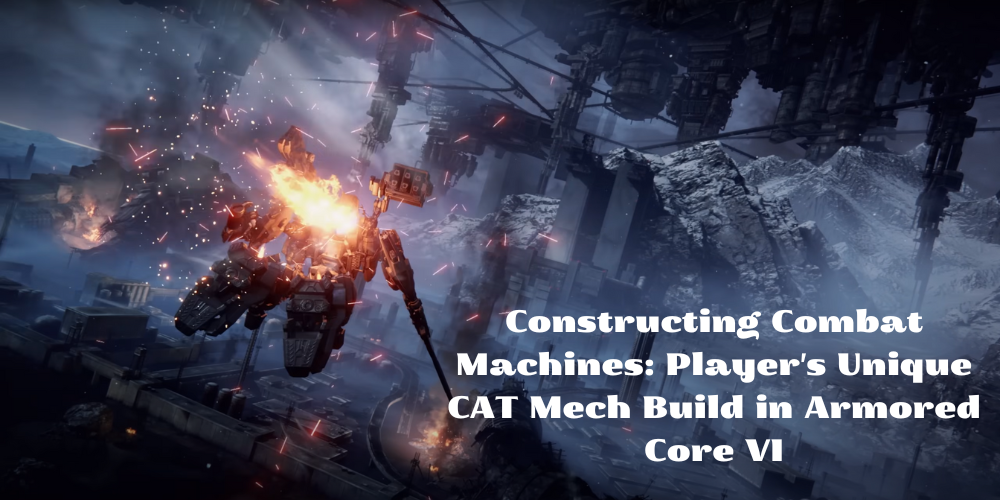 Constructing Combat Machines: Player's Unique CAT Mech Build in Armored Core 6